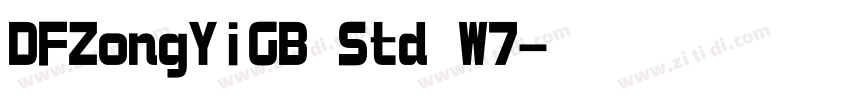 DFZongYiGB Std W7字体转换